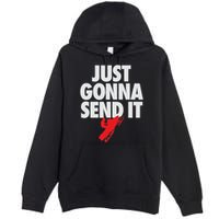 Just Gonna Send It Snowmobile Premium Pullover Hoodie