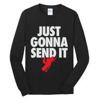 Just Gonna Send It Snowmobile Tall Long Sleeve T-Shirt