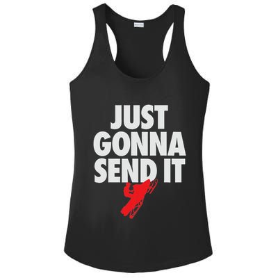 Just Gonna Send It Snowmobile Ladies PosiCharge Competitor Racerback Tank