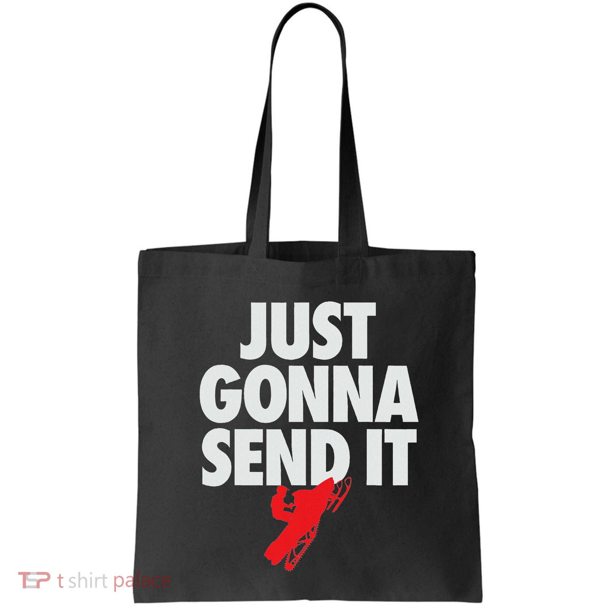 Just Gonna Send It Snowmobile Bag