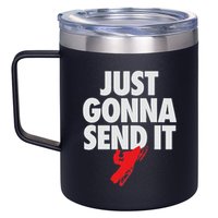 Just Gonna Send It Snowmobile 12oz Stainless Steel Coffee Mug