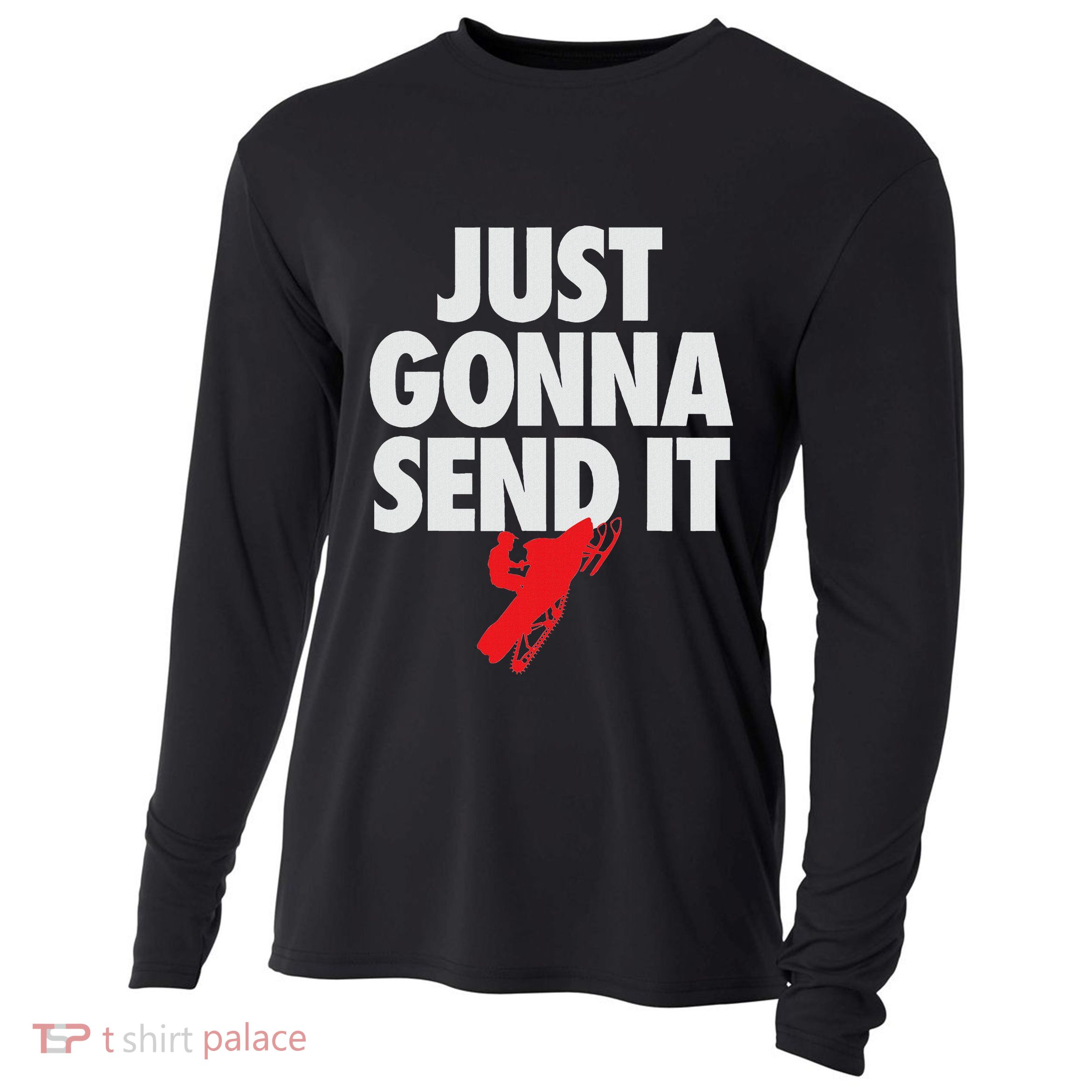 Just Gonna Send It Snowmobile Cooling Performance Long Sleeve Crew