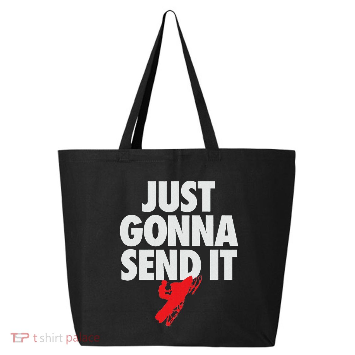 Just Gonna Send It Snowmobile 25L Jumbo Tote