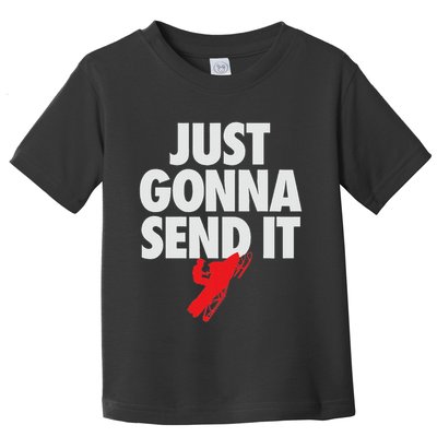 Just Gonna Send It Snowmobile Toddler T-Shirt