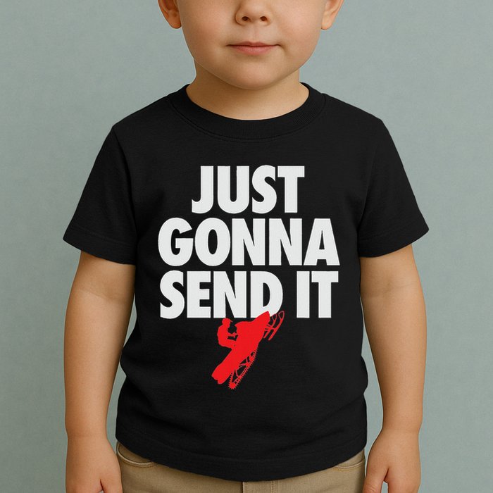 Just Gonna Send It Snowmobile Toddler T-Shirt