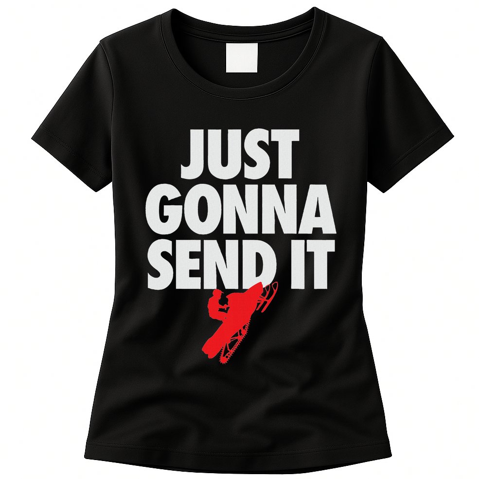 Just Gonna Send It Snowmobile Womens T-Shirt