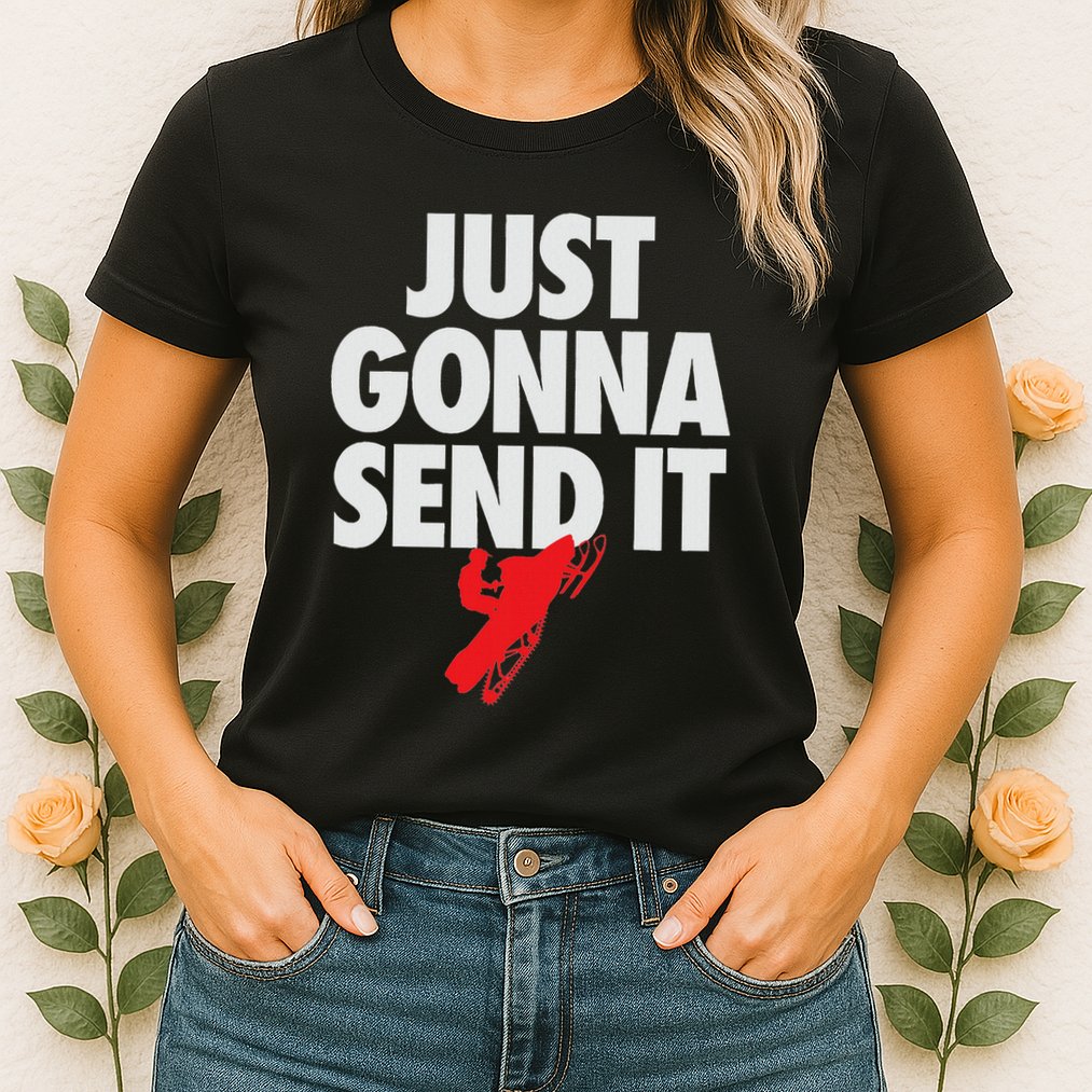 Just Gonna Send It Snowmobile Womens T-Shirt