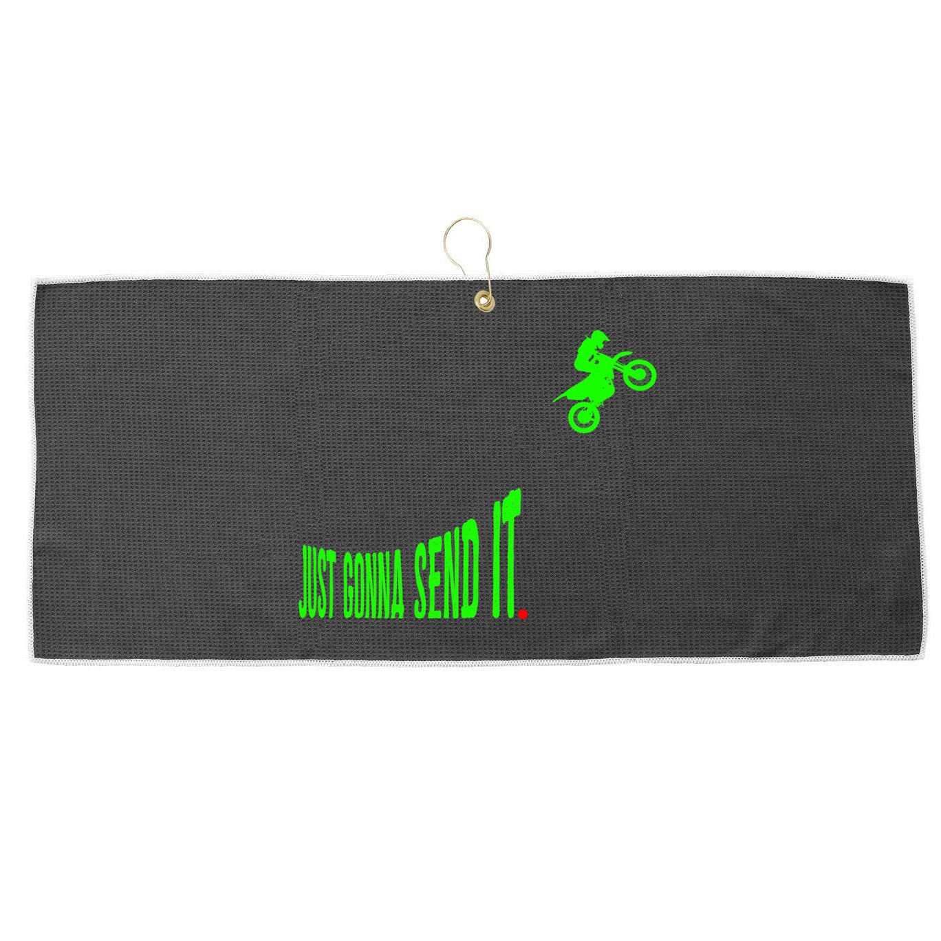 Just Gonna Send It Funny Motocross Dirt Bike Meme Biker Gift Large Microfiber Waffle Golf Towel
