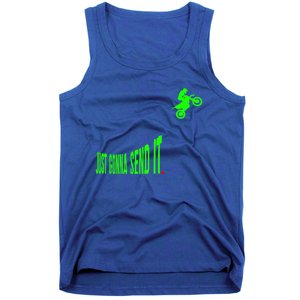 Just Gonna Send It Funny Motocross Dirt Bike Meme Biker Gift Tank Top