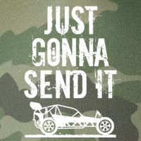 Just Gonna Send It Rc Car Racing Just Send It Quote Rc Meme Funny Gift Legacy Tie Dye Trucker Hat