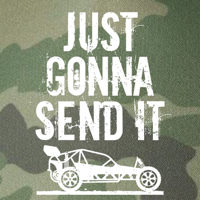 Just Gonna Send It Rc Car Racing Just Send It Quote Rc Meme Funny Gift Legacy Tie Dye Trucker Hat
