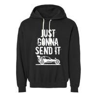 Just Gonna Send It Rc Car Racing Just Send It Quote Rc Meme Funny Gift Garment-Dyed Fleece Hoodie