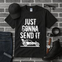 Just Gonna Send It Rc Car Racing Just Send It Quote Rc Meme Funny Gift Tall T-Shirt