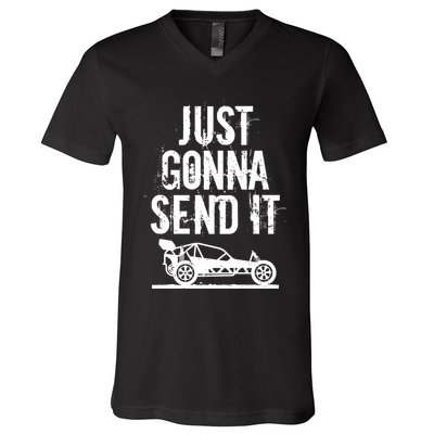 Just Gonna Send It Rc Car Racing Just Send It Quote Rc Meme Funny Gift V-Neck T-Shirt