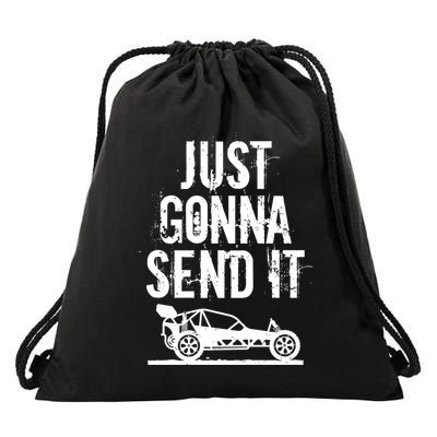 Just Gonna Send It Rc Car Racing Just Send It Quote Rc Meme Funny Gift Drawstring Bag