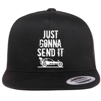 Just Gonna Send It Rc Car Racing Just Send It Quote Rc Meme Funny Gift Flatbill Hat