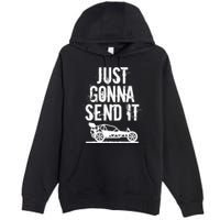 Just Gonna Send It Rc Car Racing Just Send It Quote Rc Meme Funny Gift Premium Pullover Hoodie