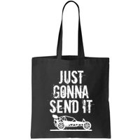 Just Gonna Send It Rc Car Racing Just Send It Quote Rc Meme Funny Gift Bag