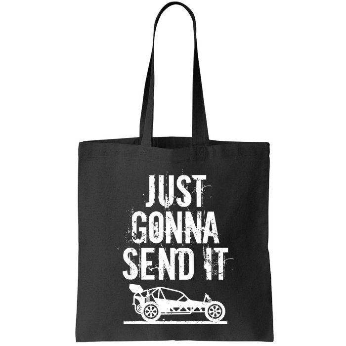 Just Gonna Send It Rc Car Racing Just Send It Quote Rc Meme Funny Gift Bag