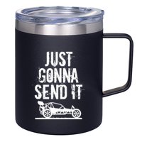 Just Gonna Send It Rc Car Racing Just Send It Quote Rc Meme Funny Gift 12oz Stainless Steel Coffee Mug