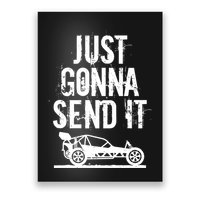 Just Gonna Send It Rc Car Racing Just Send It Quote Rc Meme Funny Gift Poster