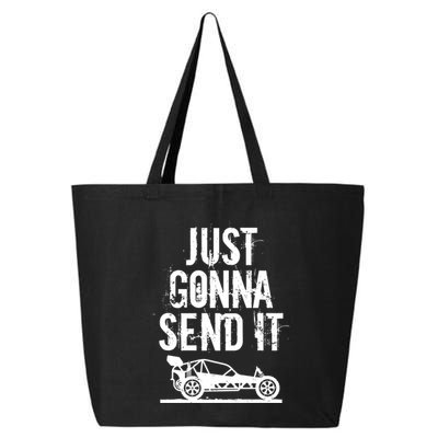 Just Gonna Send It Rc Car Racing Just Send It Quote Rc Meme Funny Gift 25L Jumbo Tote