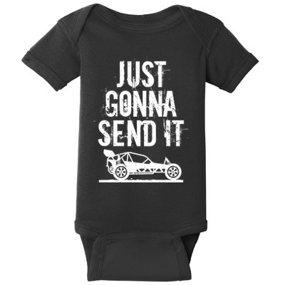Just Gonna Send It Rc Car Racing Just Send It Quote Rc Meme Funny Gift Baby Bodysuit