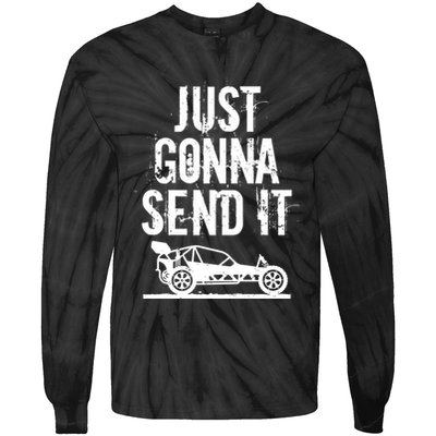 Just Gonna Send It Rc Car Racing Just Send It Quote Rc Meme Funny Gift Tie-Dye Long Sleeve Shirt