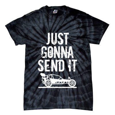 Just Gonna Send It Rc Car Racing Just Send It Quote Rc Meme Funny Gift Tie-Dye T-Shirt