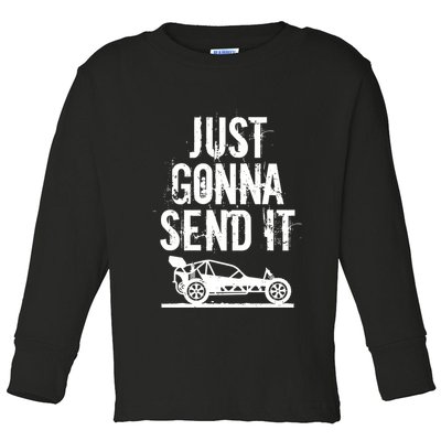 Just Gonna Send It Rc Car Racing Just Send It Quote Rc Meme Funny Gift Toddler Long Sleeve Shirt