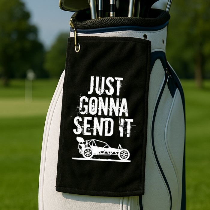 Just Gonna Send It Rc Car Racing Just Send It Quote Rc Meme Funny Gift Golf Towel