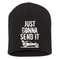 Just Gonna Send It Rc Car Racing Just Send It Quote Rc Meme Funny Gift Short Acrylic Beanie