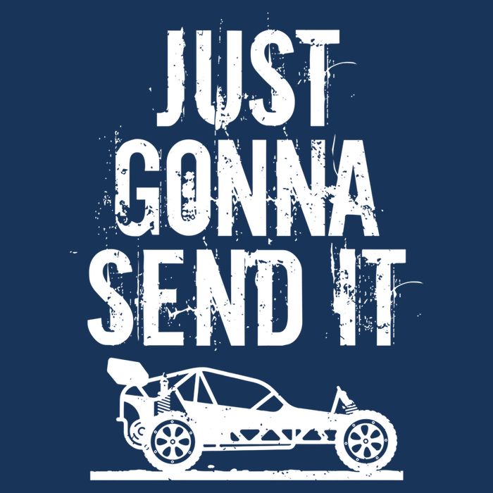 Just Gonna Send It Rc Car Racing Just Send It Quote Rc Meme Funny Gift Infant Baby Jersey Bodysuit