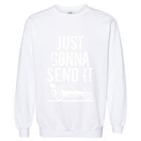Just Gonna Send It Rc Car Racing Just Send It Quote Rc Meme Funny Gift Garment-Dyed Sweatshirt