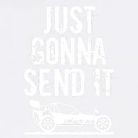 Just Gonna Send It Rc Car Racing Just Send It Quote Rc Meme Funny Gift Garment-Dyed Sweatshirt