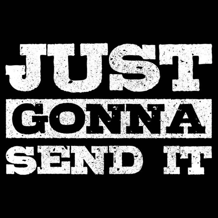 Just Gonna Send It Motocross Mountain Bike Ski Snowboard Bmx Gift Doggie Tank