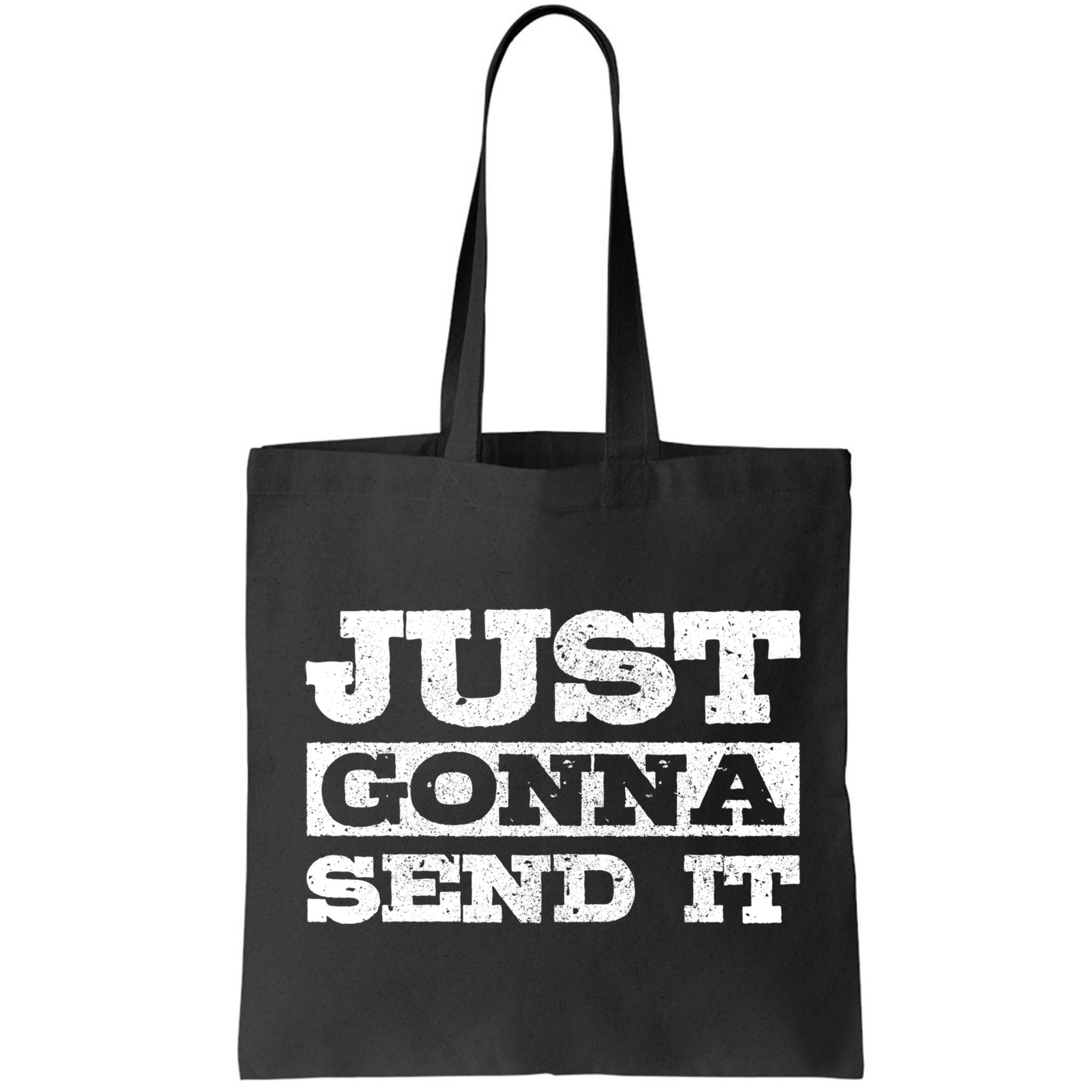 Just Gonna Send It Motocross Mountain Bike Ski Snowboard Bmx Gift Bag
