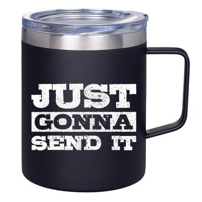 Just Gonna Send It Motocross Mountain Bike Ski Snowboard Bmx Gift 12oz Stainless Steel Coffee Mug