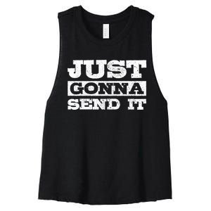 Just Gonna Send It Motocross Mountain Bike Ski Snowboard Bmx Gift Women's Racerback Cropped Tank