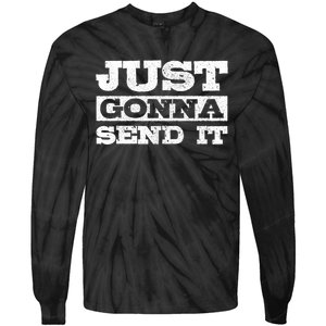 Just Gonna Send It Motocross Mountain Bike Ski Snowboard Bmx Gift Tie-Dye Long Sleeve Shirt