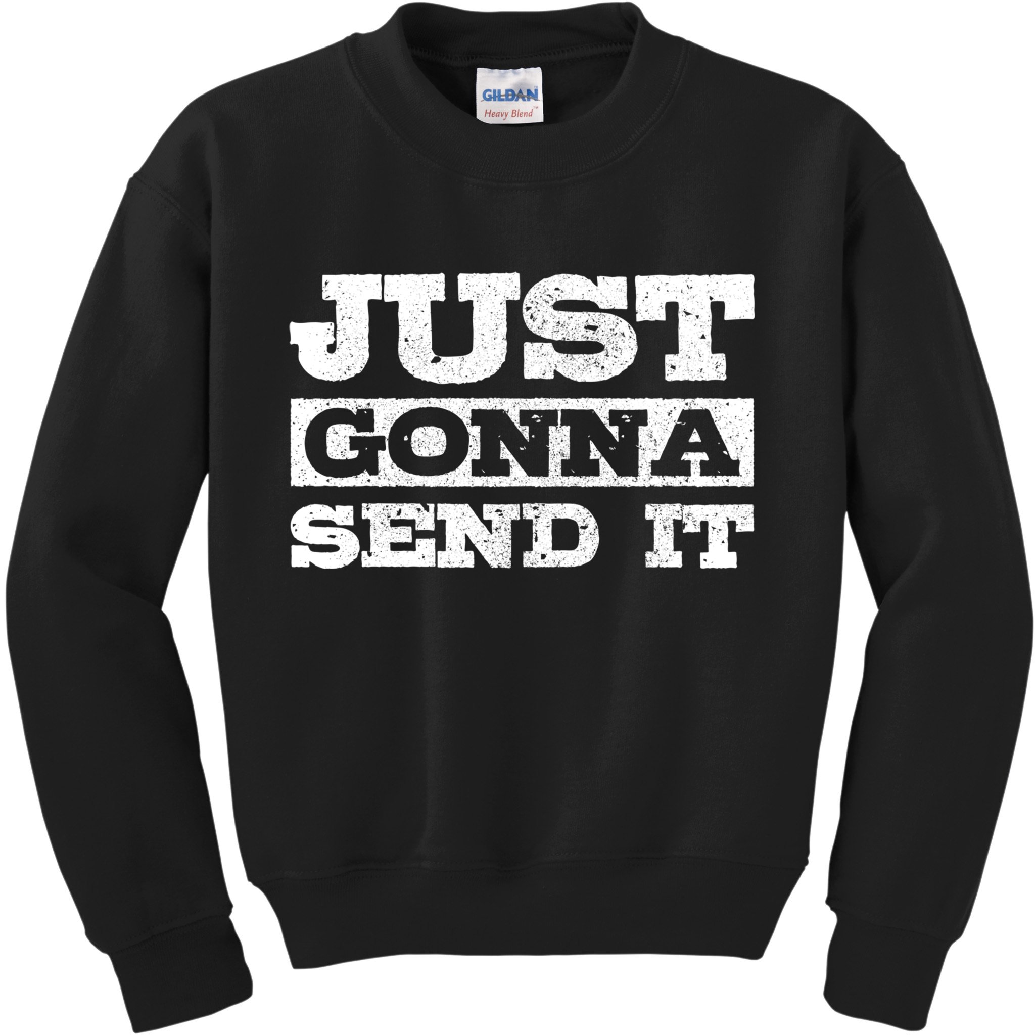 Just Gonna Send It Motocross Mountain Bike Ski Snowboard Bmx Gift Kids Sweatshirt