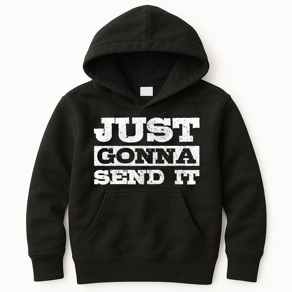Just Gonna Send It Motocross Mountain Bike Ski Snowboard Bmx Gift Kids Hoodie