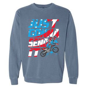 Just Gonna Send It Dirt Bike Mx Biker Rider Motocross Garment-Dyed Sweatshirt