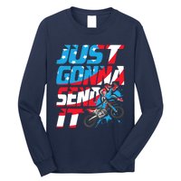 Just Gonna Send It Dirt Bike Mx Biker Rider Motocross Long Sleeve Shirt