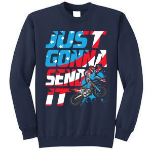 Just Gonna Send It Dirt Bike Mx Biker Rider Motocross Sweatshirt