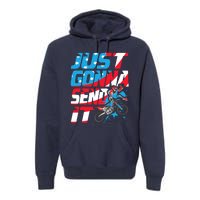 Just Gonna Send It Dirt Bike Mx Biker Rider Motocross Premium Hoodie