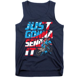 Just Gonna Send It Dirt Bike Mx Biker Rider Motocross Tank Top