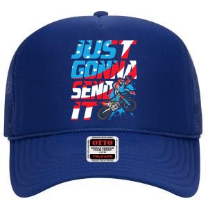 Just Gonna Send It Dirt Bike Mx Biker Rider Motocross High Crown Mesh Back Trucker Hat