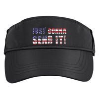 Just Gonna Send It Funny Patriotic Saying Distressed Adult Drive Performance Visor