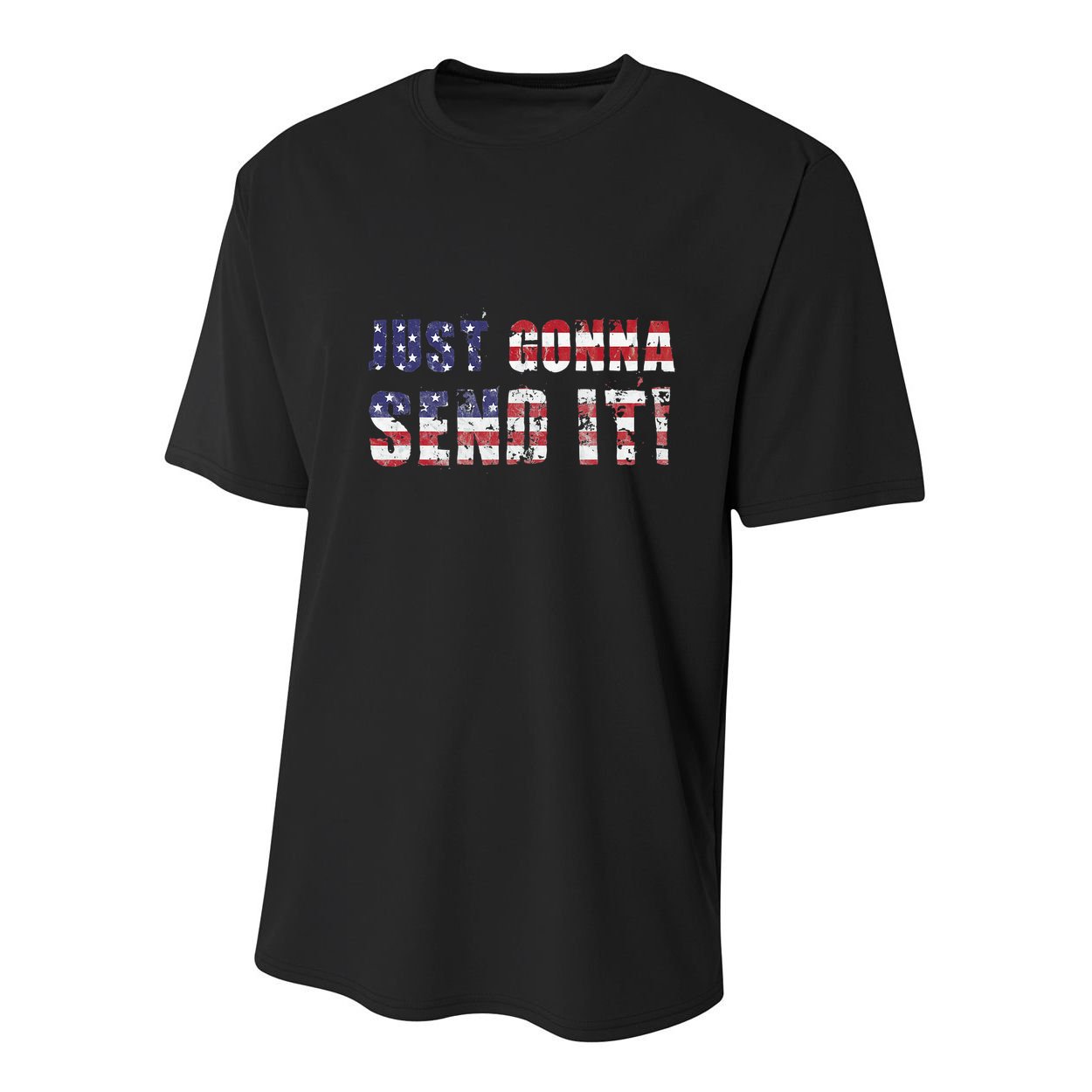 Just Gonna Send It Funny Patriotic Saying Distressed Youth Performance Sprint T-Shirt